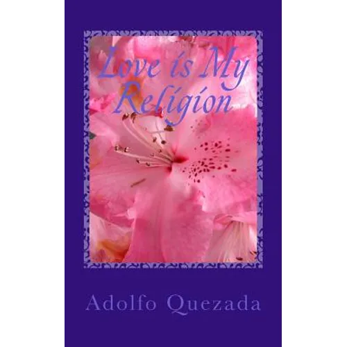 Love is My Religion: Rooted in God - Paperback