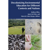 Decolonizing Environmental Education for Different Contexts and Nations - Paperback