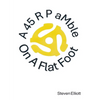 A 45 R P aMble On A Flat Foot - Paperback