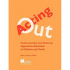 Acting Out: Understanding and Reducing Aggressive Behaviour in Children and Youth - Paperback