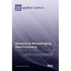 Advances in Neuroimaging Data Processing - Hardcover