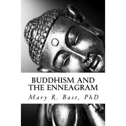Buddhism and the Enneagram: Finding Your Unique Satori - Paperback