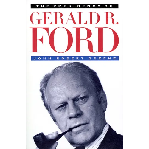 The Presidency of Gerald R. Ford - Paperback