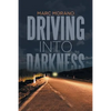 Driving into Darkness - Paperback