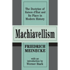 Machiavellism: The Doctrine of Raison d'Etat and Its Place in Modern History - Paperback