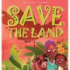 Save the Land - Hardcover