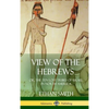 View of the Hebrews: or, The Ten Lost Tribes of Israel in North America (Hardcover) - Hardcover