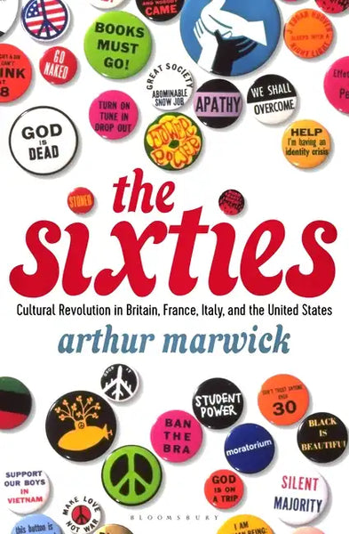 The Sixties: Cultural Revolution in Britain, France, Italy, and the United States, c.1958-c.1974 - Paperback