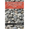 The Complete Guide Caring for Your Pet Rock - Paperback