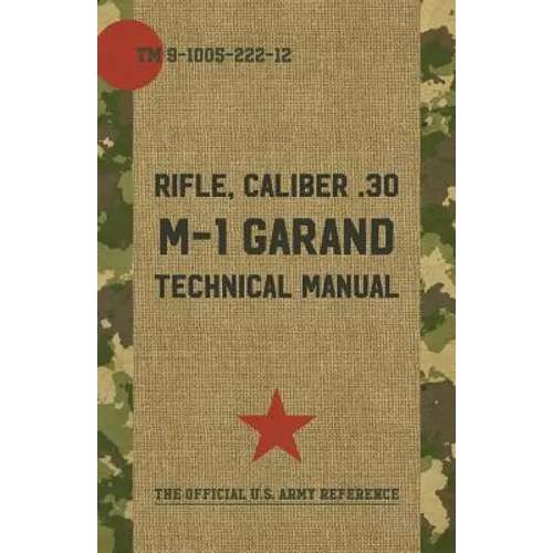 U.S. Army M-1 Garand Technical Manual - Paperback