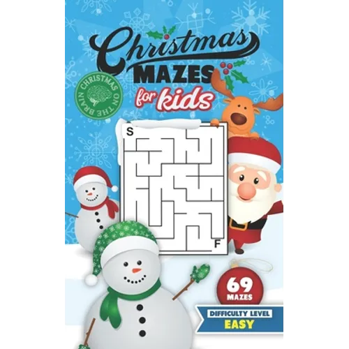 Christmas Mazes for Kids 69 Mazes Difficulty Level Easy: Fun Maze Puzzle Activity Game Books for Children - Holiday Stocking Stuffer Gift Idea - Snowm - Paperback
