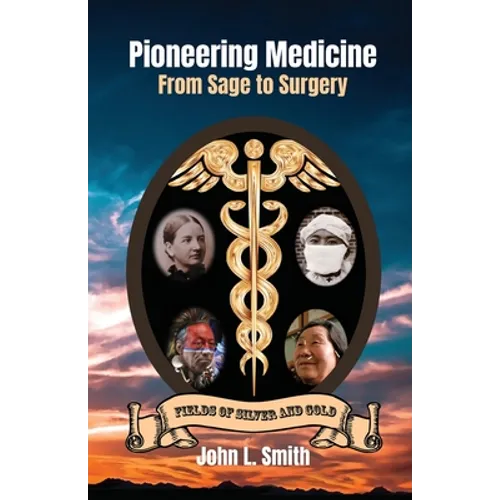 Pioneering Medicine: From Sage to Surgery - Paperback