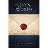 Seven Words: How the Seven Letters of Revelation Speak to Us Today - Paperback