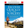 Recover Quickly From Surgery: The Essential Guide for Reducing Your Pain, Swelling and Recovery Time Naturally - Paperback
