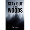 Stay Out of the Woods: Strange Encounters - Paperback