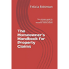 The Homeowner's Handbook for Property Claims: The ultimate guide for understanding the insurance claims process - Paperback