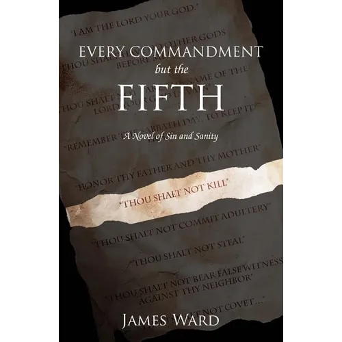 Every Commandment but the Fifth: A novel of sin and sanity - Paperback