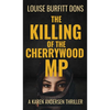 The Killing of the Cherrywood MP - Hardcover