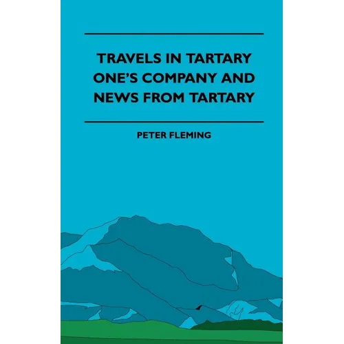Travels in Tartary - One's Company and News from Tartary - Paperback