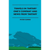 Travels in Tartary - One's Company and News from Tartary - Paperback