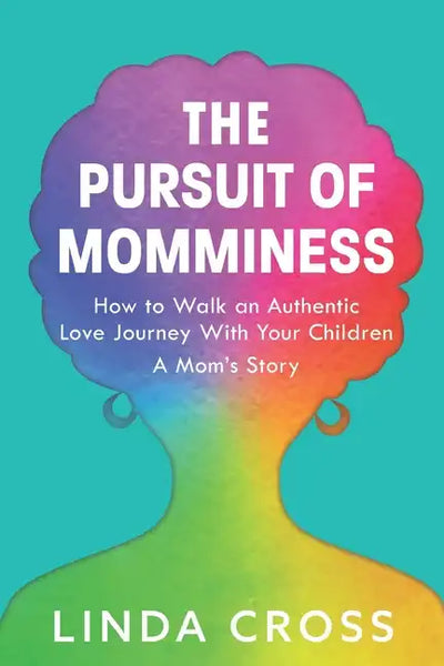 The Pursuit of Momminess: How to Walk an Authentic Journey With Your Children - Paperback