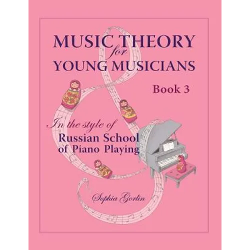 Music Theory for Young Musicians in the Style of Russian School of Piano Playing - Paperback
