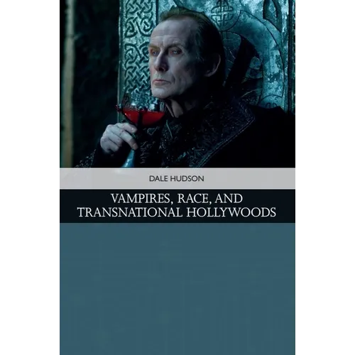 Vampires, Race, and Transnational Hollywoods - Paperback