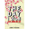 The Day I Won £117,998,147.47 - Paperback