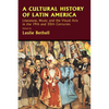 A Cultural History of Latin America: Literature, Music and the Visual Arts in the 19th and 20th Centuries - Paperback