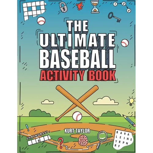 The Ultimate Baseball Activity Book: Crosswords, Word Searches, Puzzles, Fun Facts, Trivia Challenges and Much More for Baseball Lovers! (Perfect Base - Paperback