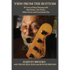 View from the Bottom: 50 Years of Bass Playing with Bob Dylan, The Doors, Miles Davis and Everybody Else - Paperback