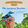 Conservation Tales: The Cerulean Warbler - Paperback