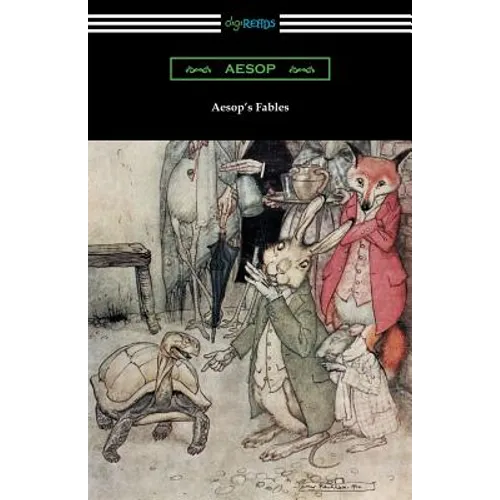 Aesop's Fables (Illustrated by Arthur Rackham with an Introduction by G. K. Chesterton) - Paperback