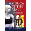America at the Mall: The Cultural Role of a Retail Utopia - Paperback