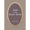 Child of the Brown Earth - Paperback