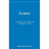 Eureka!: Scientific Breakthroughs That Changed the World - Hardcover