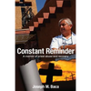 Constant Reminder: A memoir of priest abuse and recovery - Paperback