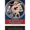 The Greatest Battles in History: The Battle of Marathon - Paperback