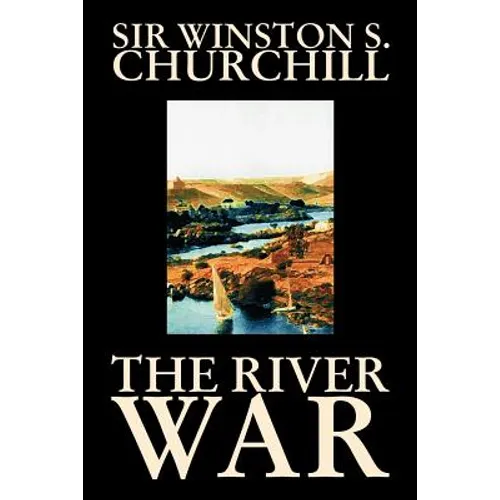 The River War by Winston S. Churchill, History - Paperback