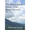 The Looney Family on the Rugged Frontier - Paperback