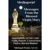 Medjugorje! Latest Marian Messages For The World: Marian Apparitions Faith, Prayer, Conversion - Paperback