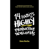 14 Habits of Highly Productive Developers - Hardcover