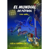 El Mundial de Fútbol Para Niños... - Paperback