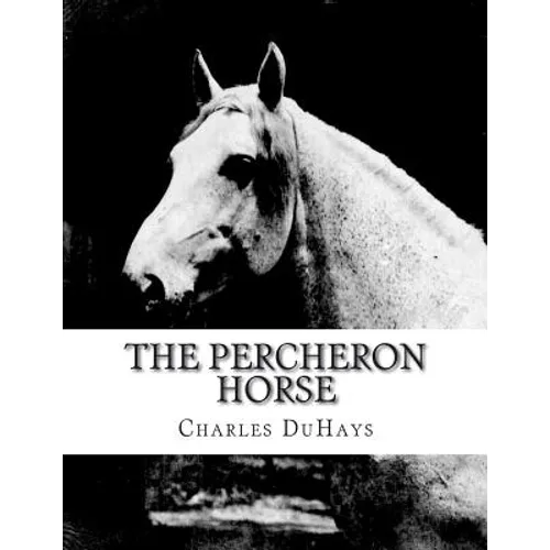 The Percheron Horse - Paperback