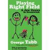 Playing Right Field: A Jew Grows in Greenwich - Paperback