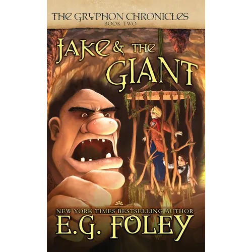 Jake & The Giant (The Gryphon Chronicles, Book 2) - Hardcover