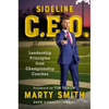 Sideline CEO: Leadership Principles from Championship Coaches - Hardcover