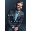 The Gift of Failure: Turn My Missteps Into Your Epic Success - Hardcover