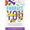 Embrace You: Your Guide to Transforming Weight Loss Misconceptions into Lifelong Wellness - Paperback