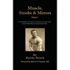 Muscle, Smoke, & Mirrors: Volume I - Hardcover